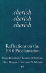 Picture of Cherish, Cherish, Cherish: Reflections on the 1916 Proclamation