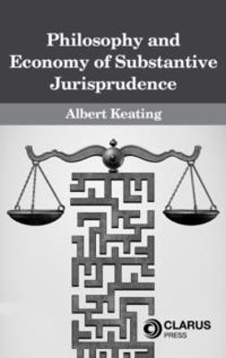 Picture of The Philosophy and Economy of Substantive Jurisprudence