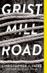 Picture of Grist Mill Road: A Novel
