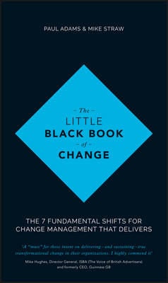 Picture of The Little Black Book of Change: The 7 fundamental shifts for change management that delivers