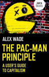 Picture of Pac-Man Principle, The: A User's Guide to Capitalism