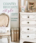 Picture of Country Brocante Style: Where English Country Meets French Vintage