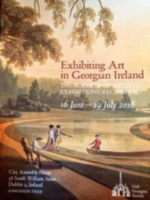 Picture of Exhibiting Art in Georgian Ireland: Society of Artists Exhibition