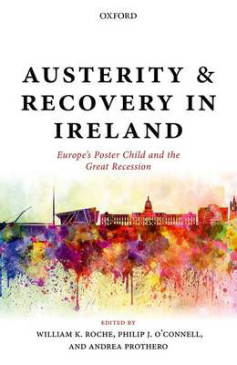 Picture of Austerity and Recovery in Ireland: Europe's Poster Child and the Great Recession