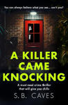 Picture of A Killer Came Knocking: A must read crime thriller that will give you chills