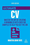 Picture of Ultimate CV: Master the Art of Creating a Winning CV with Over 100 Samples to Help You Get the Job