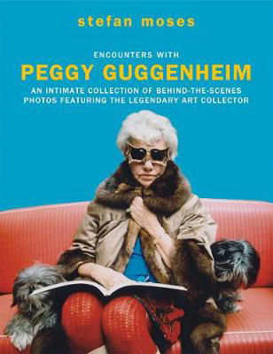 Picture of Encounters with Peggy Guggenheim: An intimate collection of behind-the-scenes photos featuring the legendary art collector