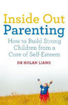Picture of Inside Out Parenting: How to Build Strong Children from a Core of Self-Esteem