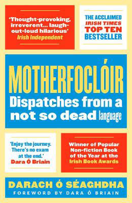 Picture of Motherfocloir: Dispatches from a not so dead language