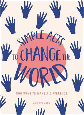 Picture of Simple Acts to Change the World: 500 Ways to Make a Difference