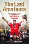 Picture of The Last Amateurs: The incredible story of Ulster's 1999 European champions