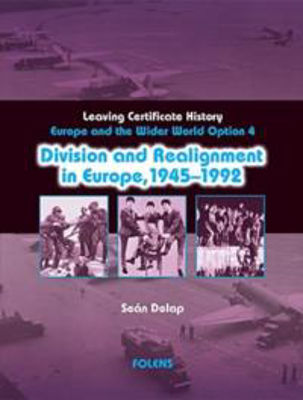 Picture of Division and Realignment in Europe 1945-1992 Leaving Certificate History