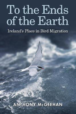 Picture of To the ends of the earth: Ireland's place in bird migration