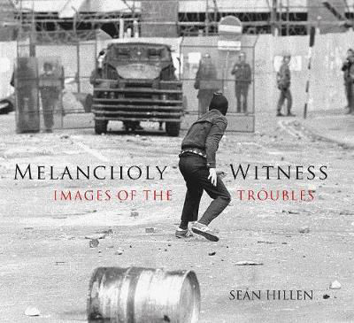 Picture of Melancholy Witness: Images of the Troubles