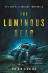 Picture of The Luminous Dead: A Novel