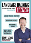 Picture of Language Hacking French (Learn How to Speak French - Right Away): A Conversation Course for Beginners
