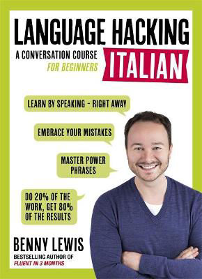 Picture of Language Hacking Italian (Learn How to Speak Italian - Right Away): A Conversation Course for Beginners