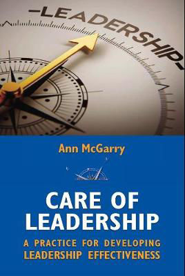 Picture of Care of Leadership: A Practice for Developing Leadership Effectiveness