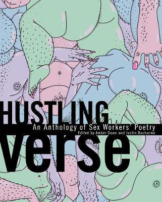 Picture of Hustling Verse: An Anthology of Sex Workers' Poetry