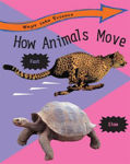 Picture of How Animals Move - Ways In To Science