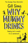 Picture of Why Mummy Drinks: The Sunday Times Number One Bestselling Author