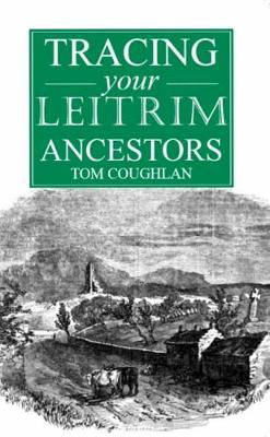 Picture of A Guide to Tracing your Leitrim Ancestors