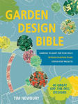 Picture of Garden Design Bible: 40 Great off-the-Peg Designs - Detailed Planting Plans - Step-by-Step Projects - Gardens to Adapt for Your S