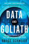 Picture of Data and Goliath: The Hidden Battles to Collect Your Data and Control Your World
