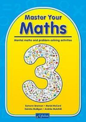 Picture of Master your Maths 3 Mental Maths and Problem Solving Third Class CJ Fallon