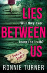Picture of Lies Between Us: a tense psychological thriller with a twist you won't see coming