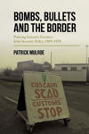 Picture of Bombs, Bullets and the Border: Security Policy at Ireland's Frontier, 1969-78