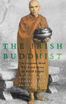 Picture of The Irish Buddhist : The Forgotten Monk who Faced Down the British Empire