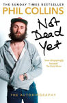 Picture of Not Dead Yet: The Autobiography
