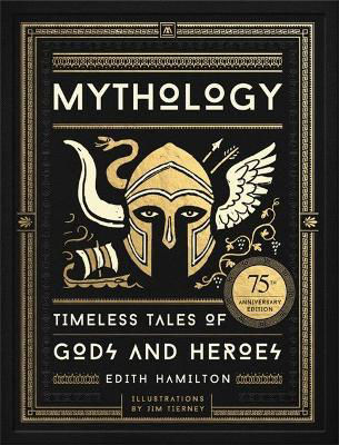 Picture of Mythology: Timeless Tales of Gods and Heroes, 75th Anniversary Illustrated Edition