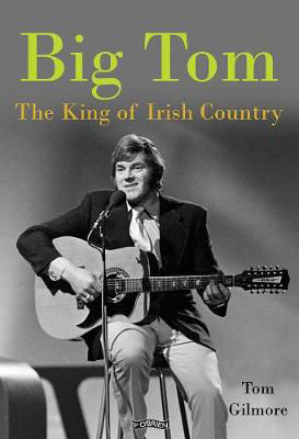 Picture of Big Tom: The King of Irish Country