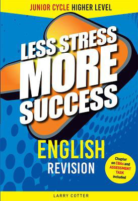 Picture of Junior Cycle - English Higher Level Revision  - Less Stress More Success