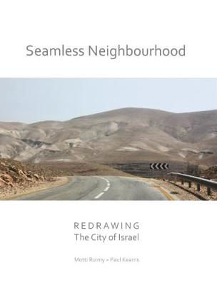 Picture of Seamless Neighbourhood: Redrawing the City of Israel