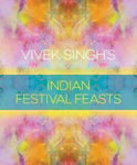 Picture of Vivek Singh's Indian Festival Feasts