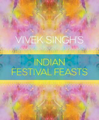 Picture of Vivek Singh's Indian Festival Feasts