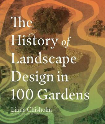Picture of History of Landscape Design in 100 Gardens