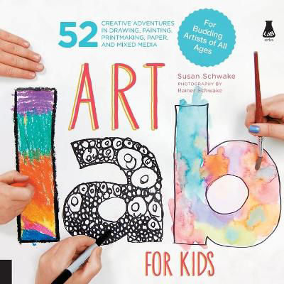 Picture of Art Lab for Kids: 52 Creative Adventures in Drawing, Painting, Printmaking, Paper, and Mixed Media-For Budding Artists of All Ages