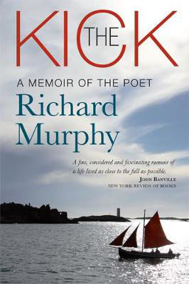 Picture of The Kick: A Memoir of the Poet Richard Murphy