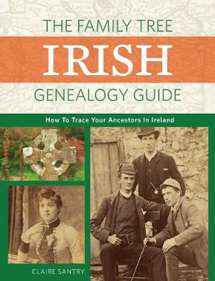 Picture of The Family Tree Irish Genealogy Guide: How to Trace Your Ancestors in Ireland