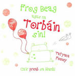 Picture of Frog Beag agus an Torbáin sin!