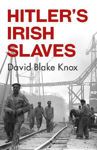 Picture of Hitler's Irish Slaves