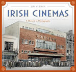 Picture of Irish Cinemas : A Photographic History