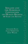 Picture of Ireland and the European Convention on Human Rights: 60 Years and Beyond