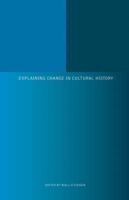 Picture of Historical Studies XXIII: Explaining Change Cultural History