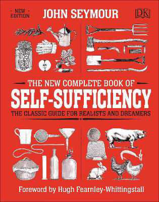 Picture of The New Complete Book of Self-Sufficiency: The Classic Guide for Realists and Dreamers