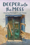 Picture of DEEPER IN THE MESS: CONVERSATIONS WITH GOD
